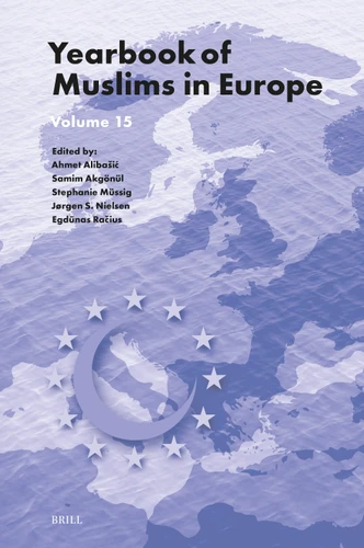 Yearbook of Muslims in Europe, Volume 15 (Yearbook of Muslims in Europe #15) [9789004549876]
