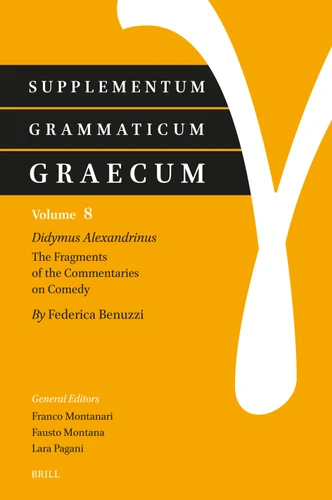 Supplementum Grammaticum Graecum 8: Didymus Alexandrinus (Supplementum Grammaticum Graecum #8) [9789004684577]