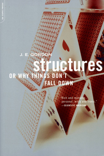 Structures: Or Why Things Don't Fall Down book cover by J. E. Gordon