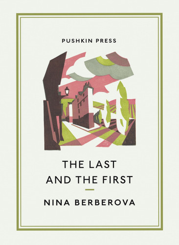 The Last and the First (Pushkin Collection) book cover by Nina Berberova