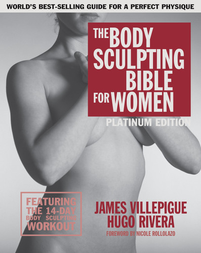 The Body Sculpting Bible for Women, Fourth Edition: The Ultimate Women's Strength Training Guide Guaranteed to Help You Get Toned & Burn Fat (Body Sculpting Bible) book cover by James Villepigue, Hugo Rivera