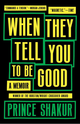When They Tell You to Be Good book cover by Prince Shakur