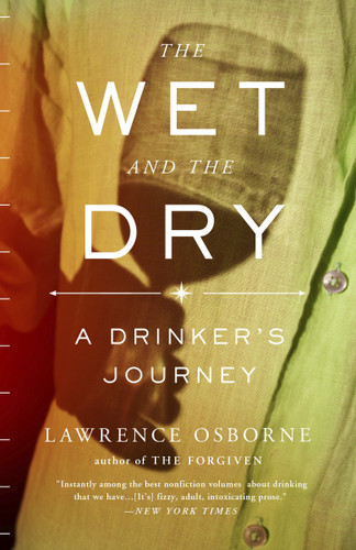 The Wet and the Dry: A Drinker's Journey book cover by Lawrence Osborne