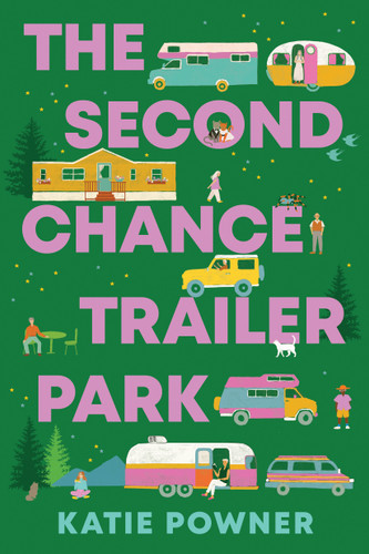 The Second Chance Trailer Park: A Novel book cover by Katie Powner