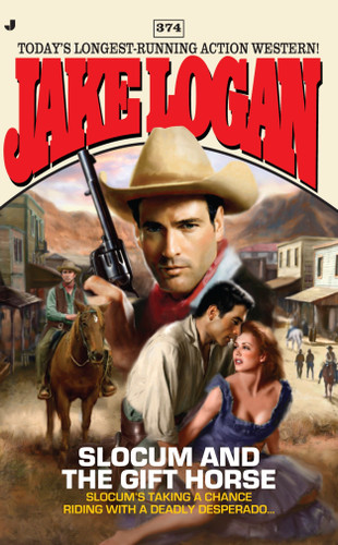 Slocum 374: Slocum and the Gift Horse (Slocum) book cover by Jake Logan