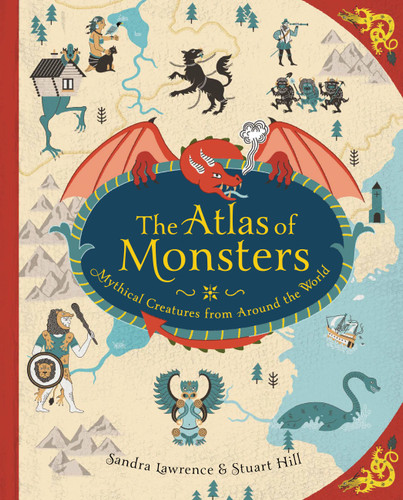 The Atlas of Monsters: Mythical Creatures from Around the World book cover by Sandra Lawrence