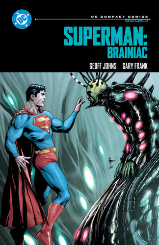 Superman: Brainiac: DC Compact Comics Edition (DC COMPACT COMICS) book cover by Geoff Johns