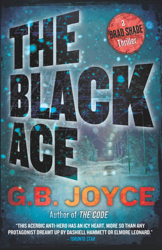 The Black Ace: A Brad Shade Thriller (Brad Shade Thriller) book cover by G B Joyce