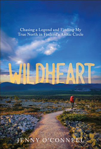 Wildheart: Chasing a Legend and Finding My True North in Finland's Arctic Circle book cover by Jenny O'Connell