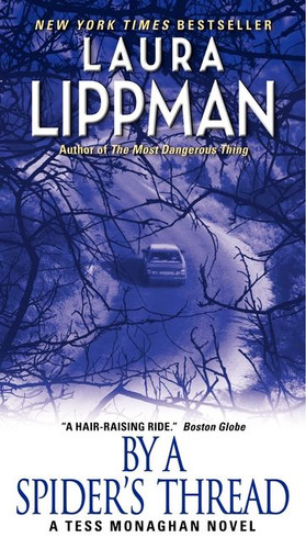 By a Spider's Thread: A Tess Monaghan Novel (Tess Monaghan Novel #8) book cover by Laura Lippman
