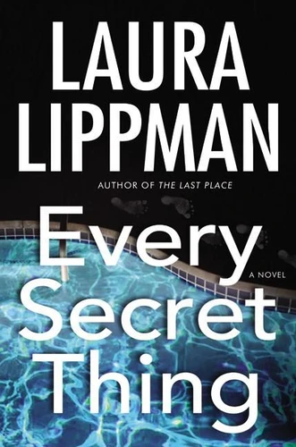 Every Secret Thing: A Novel book cover by Laura Lippman