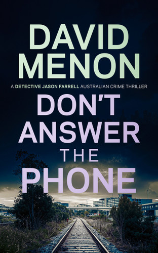 Don't Answer The Phone: A Detective Jason Farrell Australian Crime Thriller (Detective Jason Farrell Australian Crime Thriller #4) book cover by David Menon