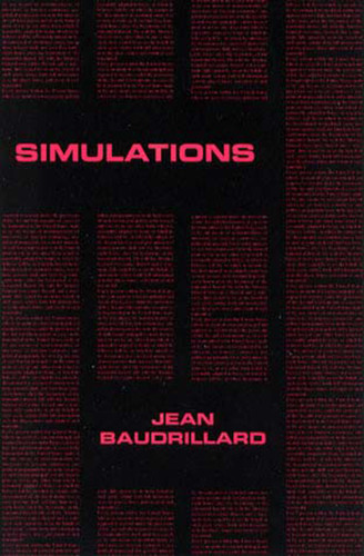 Simulations (Semiotext(e) / Foreign Agents) book cover by Jean Baudrillard