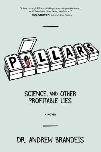 Pillars: Science, and Other Profitable Lies book cover by Andrew Brandeis