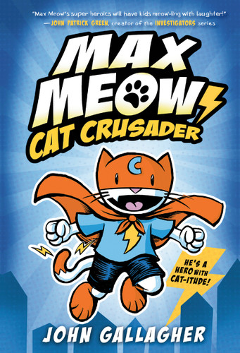 Max Meow Book 1: Cat Crusader: (A Graphic Novel) (Max Meow) book cover by John Gallagher