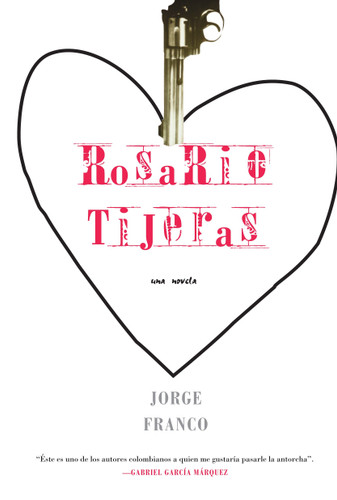 Rosario Tijeras: Una Novela book cover by Jorge Franco
