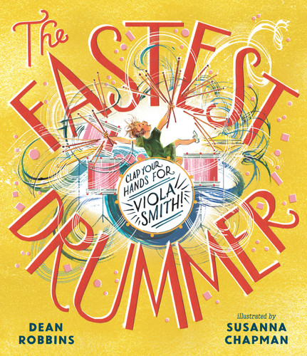 The Fastest Drummer: Clap Your Hands for Viola Smith! book cover by Dean Robbins