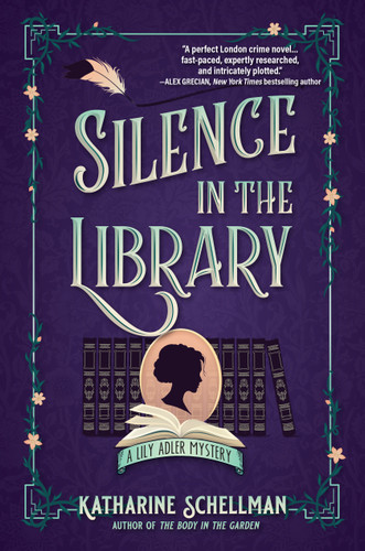 Silence in the Library: A Lily Adler Mystery (LILY ADLER MYSTERY, A) book cover by Katharine Schellman