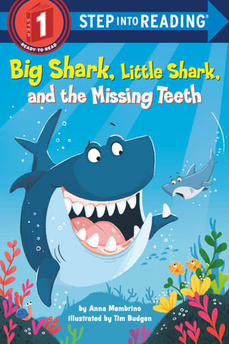 Big Shark, Little Shark, and the Missing Teeth (Step into Reading, Step 1) book cover by Anna Membrino