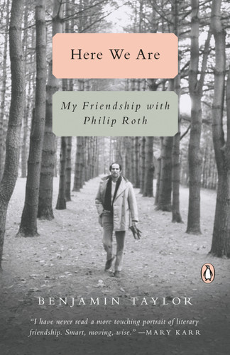 Here We Are: My Friendship with Philip Roth book cover by Benjamin Taylor