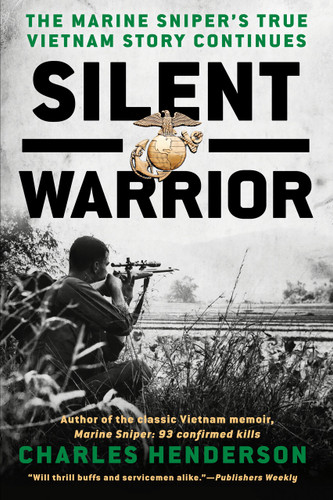 Silent Warrior: The Marine Sniper's Vietnam Story Continues book cover by Charles Henderson