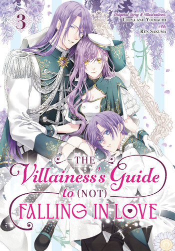 The Villainess's Guide to (Not) Falling in Love 03 (Manga) (The Villainess's Guide to (Not) Falling in Love) book cover by Touya, Yoimachi, Ren Sakuma
