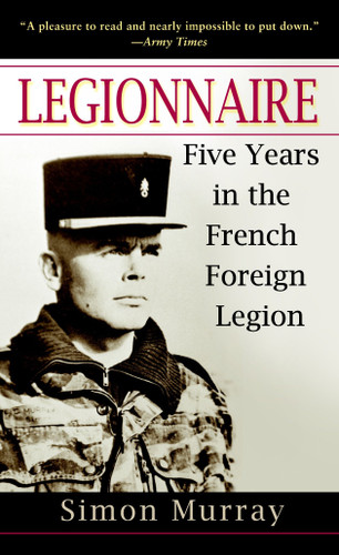 Legionnaire: Five Years in the French Foreign Legion book cover by Simon Murray