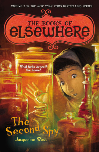 The Second Spy: The Books of Elsewhere: Volume 3 (The Books of Elsewhere) book cover by Jacqueline West