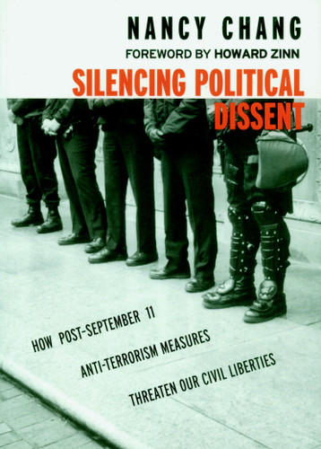 Silencing Political Dissent: How Post#September 11 Anti-Terrorism Measures Threaten Our Civil Liberties (Open Media Series) book cover by Nancy Chang