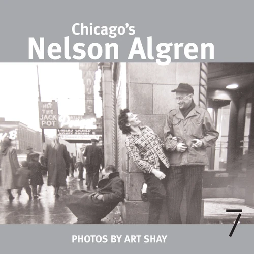 Chicago's Nelson Algren book cover by Art Shay