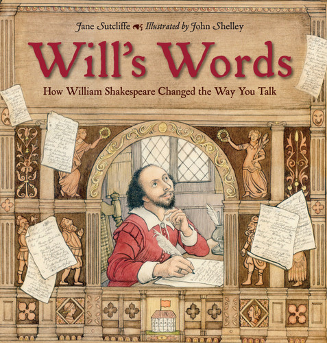 Will's Words: How William Shakespeare Changed the Way You Talk book cover by Jane Sutcliffe