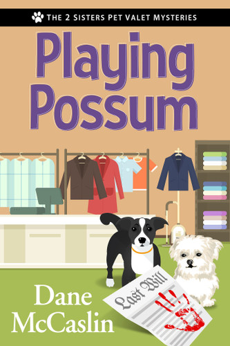 Playing Possum (The 2 Sisters Pet Valet Mysteries) book cover by Dane Mccaslin
