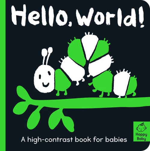 Hello World!: A high-contrast book for babies (Happy Baby) book cover by Amelia Hepworth