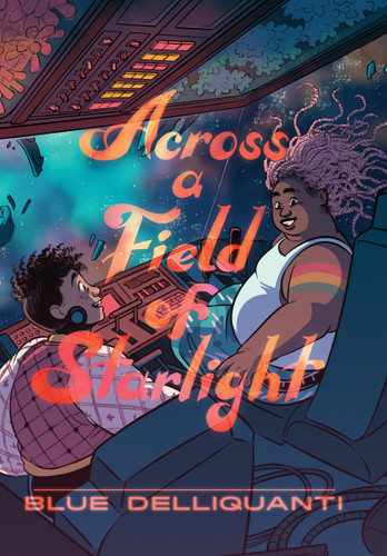 Across a Field of Starlight: (A Graphic Novel) book cover by Blue Delliquanti