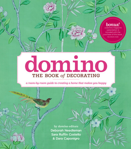 Domino: The Book of Decorating: A room-by-room guide to creating a home that makes you happy (DOMINO Books) book cover by Deborah Needleman, Sara Ruffin Costello, Dara Caponigro