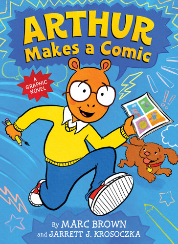 Arthur Makes a Comic (A Graphic Novel) (An Arthur Graphic Novel) book cover by Marc Brown
