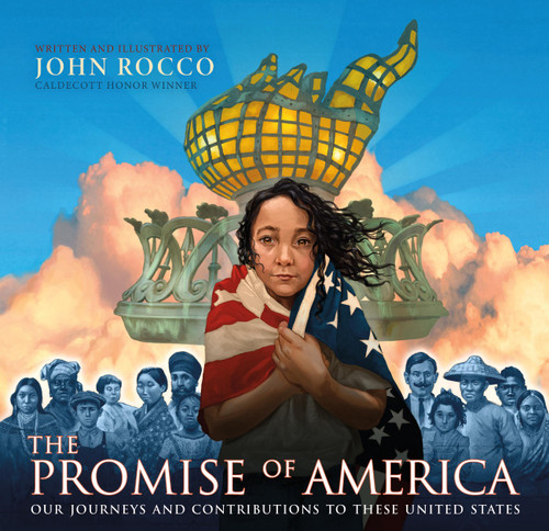 The Promise of America: Our Journeys and Contributions to These United States book cover by John Rocco