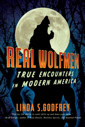 Real Wolfmen: True Encounters in Modern America book cover by Linda S. Godfrey