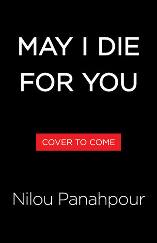 May I Die for You book cover by Nilou Panahpour