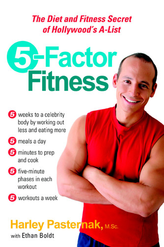 5-Factor Fitness: The Diet and Fitness Secret of Hollywood's A-List book cover by Harley Pasternak, M.Sc., Ethan Boldt