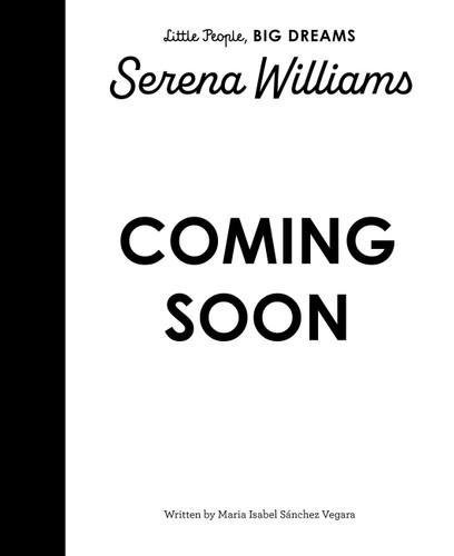 Serena Williams (Little People, BIG DREAMS) book cover by Maria Isabel Sanchez Vegara