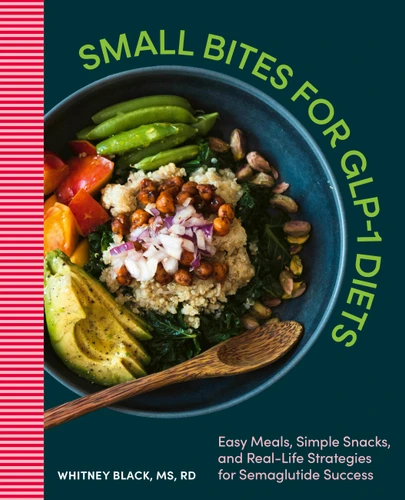 Small Bites for GLP-1 Diets: Easy Meals, Simple Snacks, and Real-Life Strategies for Semaglutide Success book cover by Whitney Black