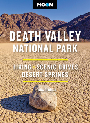 Moon Death Valley National Park: Hiking, Scenic Drives, Desert Springs (Moon National Parks Travel Guide) book cover by Jenna Blough, Moon Travel Guides
