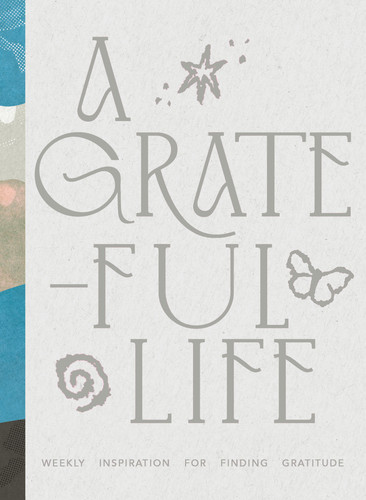 A Grateful Life: Weekly Inspiration for Finding Gratitude book cover by COMPENDIUM
