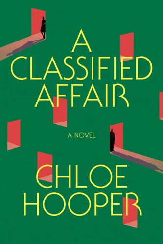 A Classified Affair: A Novel book cover by Chloe Hooper
