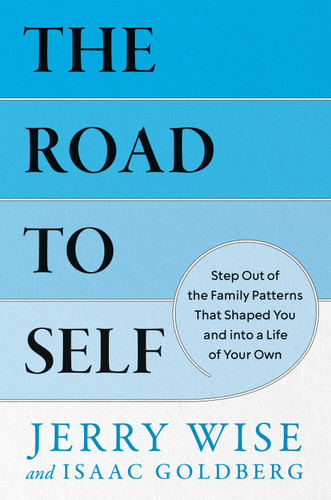 The Road to Self: Step Out of the Family Patterns That Shaped You and into a Life of Your Own book cover by Jerry Wise