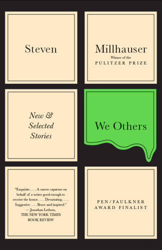 We Others: New & Selected Stories (Vintage Contemporaries) book cover by Steven Millhauser
