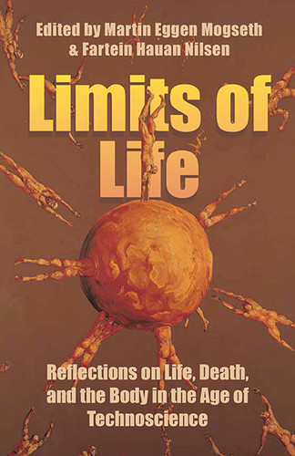 Limits of Life: Reflections on Life, Death, and the Body in the Age of Technoscience book cover by 