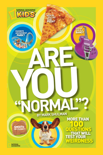 Are You "Normal"?: More Than 100 Questions That Will Test Your Weirdness book cover by Mark Shulman