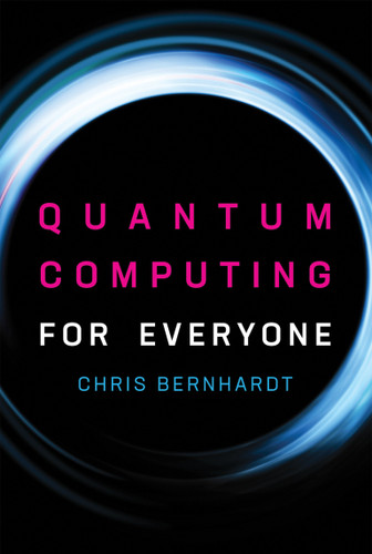 Quantum Computing for Everyone book cover by Chris Bernhardt
